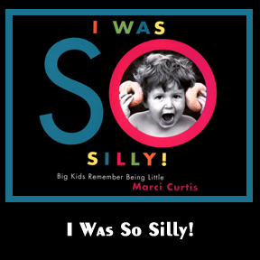 I Was So Silly is a book celebrating childhood and features real children reflecting about their brief child hoods and I am the author and illustrator of this children's book